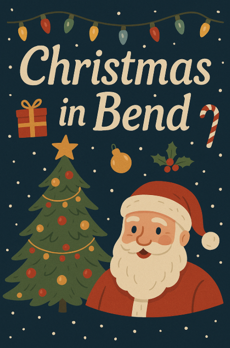 Christmas in Bend (2026) - Your Holiday Guide